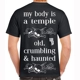 My Body Is A Temple T-shirt