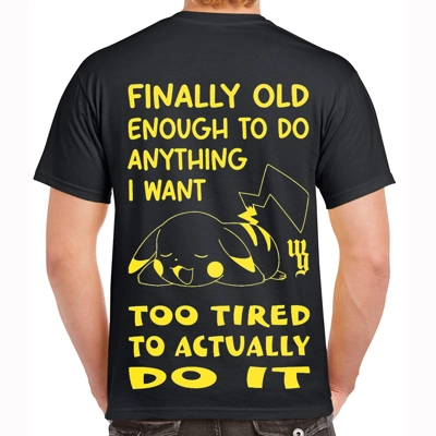 Finally Old Enough To Do Anything T-shirt