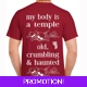 My Body Is A Temple T-shirt