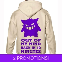 Out Of My Mind Back In 10 Minutes..