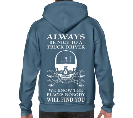 Be Nice To a Truck Driver Hoodie