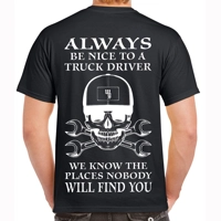Always Be Nice To A  Truck Driver..