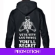 We've Both Said Things You'll Regret Hoodie