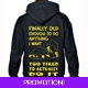 Finally Old Enough Hoodie