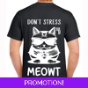 Don't Stress Meowt T-sh..