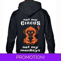 Not My Circus Not My Monkeys Hoodie