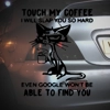 Touch My Coffee Sticker