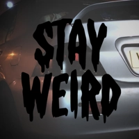 Stay Weird Sticker