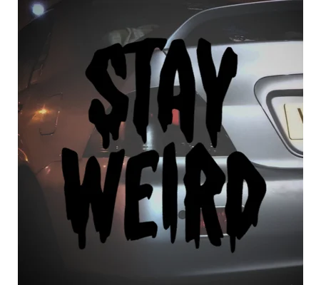 Stay Weird Sticker