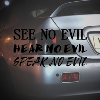 See No Evil, Hear No, Speak No Ev..