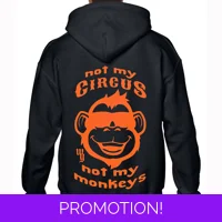 Not My Circus Not My Monkeys Hoodie