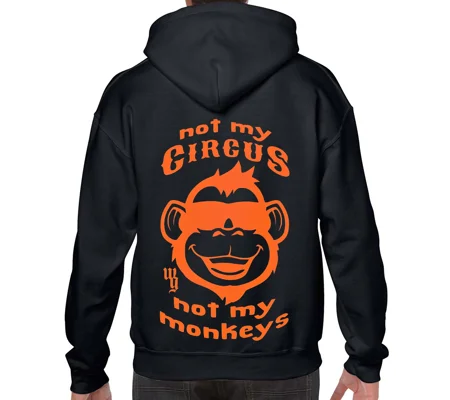 Not My Circus Not My Monkeys Hoodie