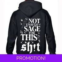 There's Not Enough Sage For This ..
