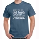 Don't Piss Off Old People Dark Blue Tee