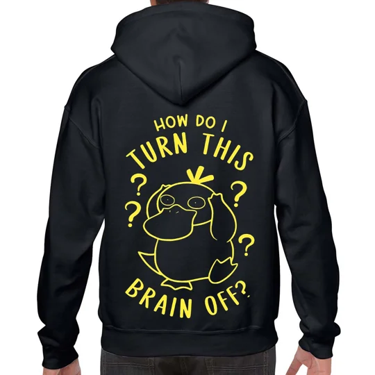 How Do I Turn This Brain Off Psyduck Hoodie