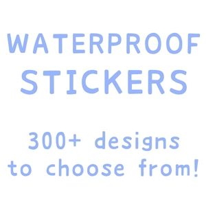 all stickers - waterproof