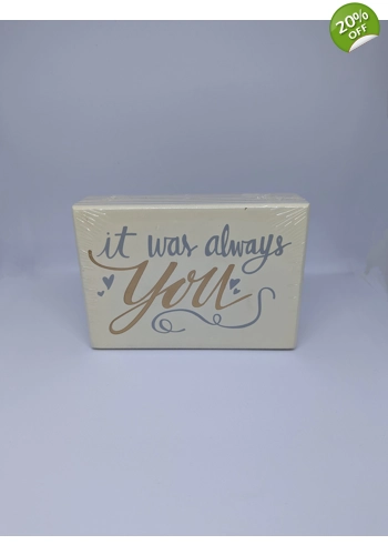 IT was Always You Mini Sign
