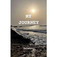 My Journey  by Kaladevi S.