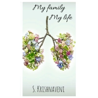 My Family: My Life by Krishnaveni S.