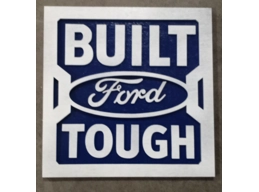 Built Ford tough sign