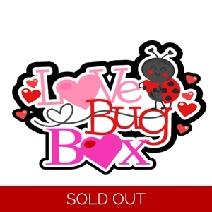 Love Bug Box