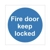 Fire Door Keep Locked Sign Fire Door Keep Locked Sign