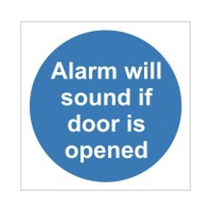 Alarm Will Sound If Door Is Opened Sign