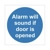 Alarm Will Sound If Door Is Opened Sign Alarm Will Sound If Door Is Opened Sign