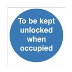 To Be Kept Unlocked When Occupied Sign To Be Kept Unlocked When Occupied Sign