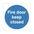 Fire Door Keep Closed Sign Fire Door Keep Closed Sign