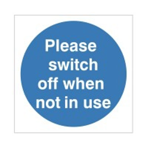 Please Switch Off When Not In Use Sign