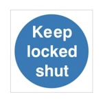 Keep Locked Shut Sign Keep Locked Shut Sign