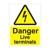 Danger Live Terminals Sign - 150X200
