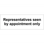 Representatives Seen by Appointment Only Sign Representatives Seen by Appointment Only Sign