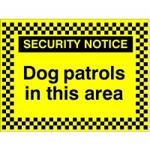Dog Patrols in this Area Sign