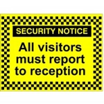 All Visitors must Report to Reception Sign