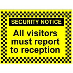 All Visitors must Report to Reception Sign