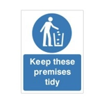 Keep These Premises Tidy Sign
