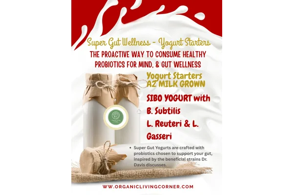 Probiotic Yogurt Starter Cultures & SIBO Yogurt: Inspired by Dr. William Davis’s Super Gut