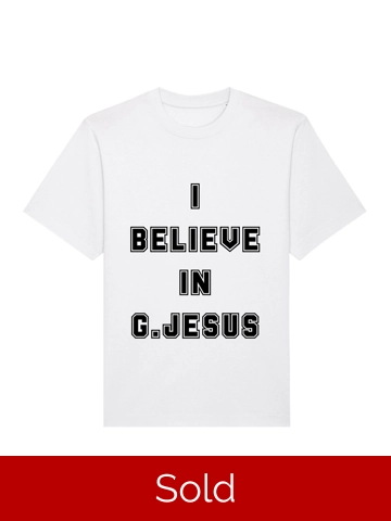I BELIEVE IN G.JESUS