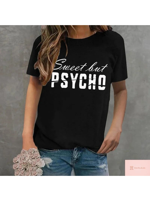 Sweet But Psycho Printed Tee - Ladies Casual T-Shirt
