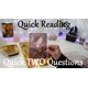 Quick TWO Questions Quick TWO Questions