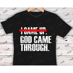 God Came Through Tee God Came Through Tee