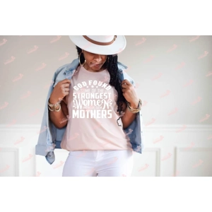 Mother's Strongest Women T-Shirt Mother's Strongest Women T-Shirt