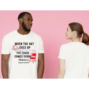 When the hat goes up Tshirt When the hat goes up Tshirt