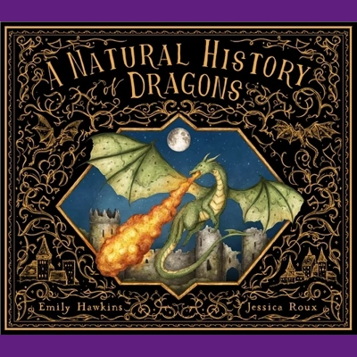 A Natural History of Dragons