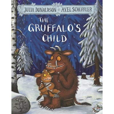 The Gruffalo's Child by Julia Donaldson, Axel Scheffler