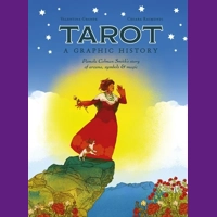 Tarot: A Graphic History