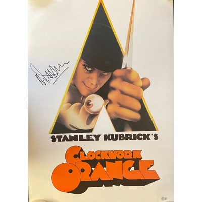 A CLOCKWORK ORANGE 24x26 POSTER SIGNED by MALCOLM McDOWELL and BECKETT CERTIFIED A CLOCKWORK ORANGE 24x26 POSTER SIGNED by MALCOLM McDOWELL and BECKETT CERTIFIED