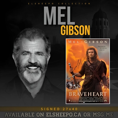 MEL GIBSON SIGNED BRAVEHEART 27x40 POSTER & CELEBRITY AUTHENTICS CERTIFIED MEL GIBSON SIGNED BRAVEHEART 27x40 POSTER & CELEBRITY AUTHENTICS CERTIFIED